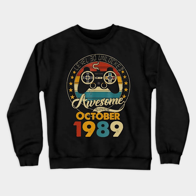 Level 30 Unlocked Gamer Born In October 1989 Gifts Crewneck Sweatshirt by jrgenbode